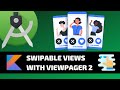 CREATING SWIPABLE VIEWS WITH VIEWPAGER 2 - Android Fundamentals