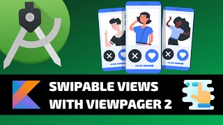 CREATING SWIPABLE VIEWS WITH VIEWPAGER 2 - Android Fundamentals