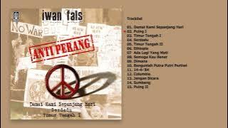 Iwan Fals - Album Anti Perang | Audio HQ