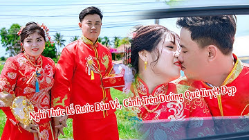 Nghi Thức Lễ Rước Dâu Về Cảnh Trên Đường Quê Tuyệt Đẹp