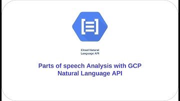 Parts of Speech Analysis with GCP Natural Language API