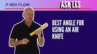 ASK LES - Best Angle for Using an Air Knife
