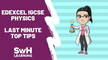Edexcel IGCSE Physics - Last Minute Top Tips