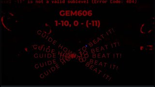 GEM606, by chddrchmze, SUBLEVELS 1-10, AND 0 - (-11)!