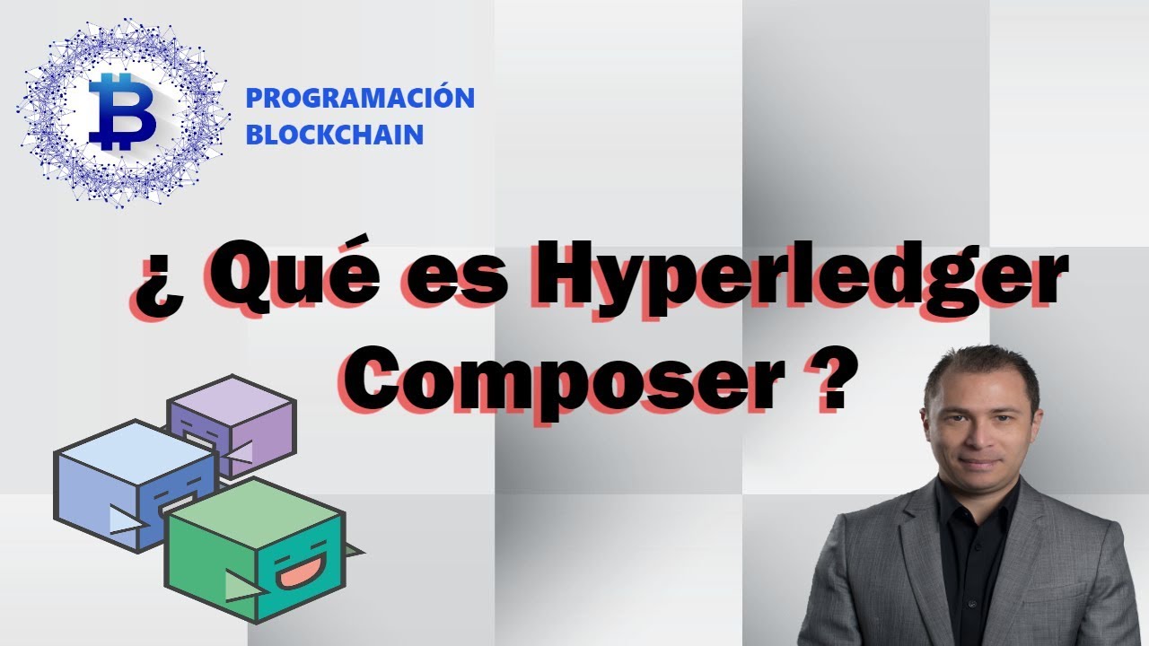 HyperLedger Composer - ¿Qué es? - YouTube