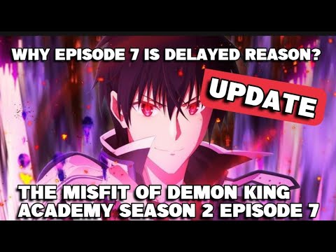 The Misfit Of Demon King Academy Season 2 Episode 7 Delayed Reason and  Update