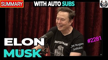 Joe Rogan Experience #2281 - Elon Musk - SUMMARY podcast