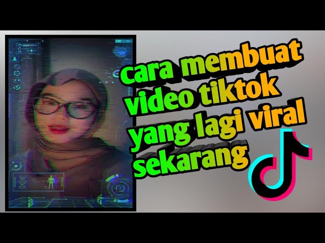 cara membuat video tiktok yang viral sekarang class=