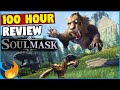 100 hour review  should you play this game  soulmask