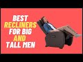 Top 7 Best Recliners for Big and Tall Men – 2022 Reviews