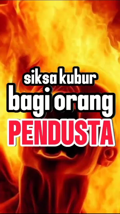 Siksa kubur untuk orang yang suka berbohong #siksakubur #kisahnyata #feedshorts