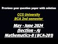 BCA-II sem_ Mathematics -II(BCA-201)_2024- Question paper solution ( section- A) #ccsuniversity