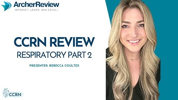 CCRN Review: Respiratory Part Two