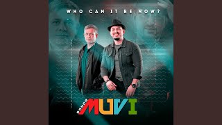 Download lagu Who Can It Be Now?