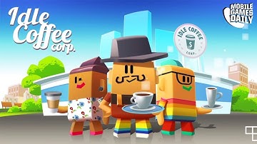 IDLE COFFEE CORP - Gameplay Trailer (iOS Android)