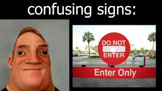 Mr Incredible Becoming Idiot (Confusing Signs)