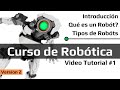 Curso de Robotica [Video Tutorial 1] - Que es un robot?