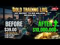 Gold Trading Live: My Secret to $10 Million Revealed