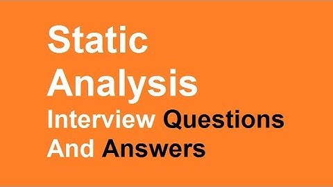 Static Analysis Interview Questions And Answers