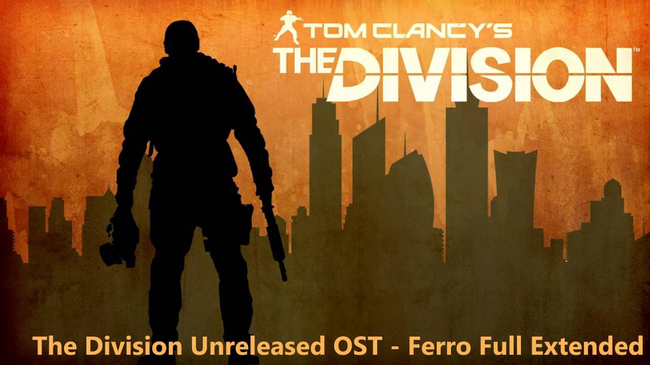 Tom Clancy's The Division Unreleased OST - Ferro (Unreleased Version)