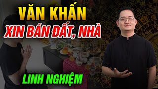 Văn khấn xin bán đất bán nhà cực kỳ linh nghiệm.