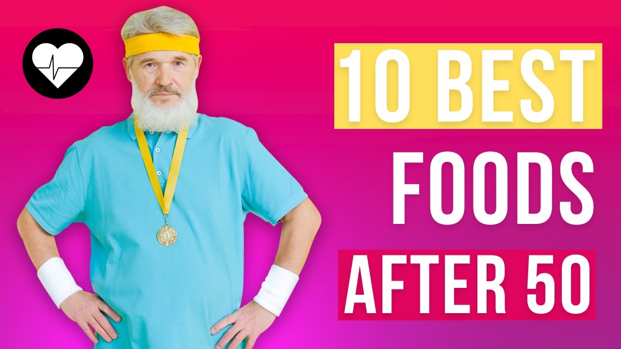 Top 10 Nutrient Packed Foods to Boost Health After 50