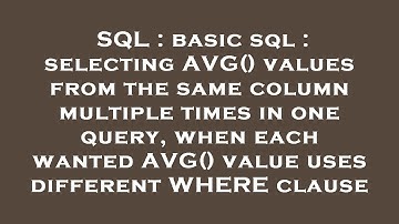 SQL : basic sql : selecting AVG() values from the same column multiple times in one query, when each