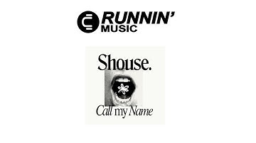 Shouse - Call My Name (Club Mix)
