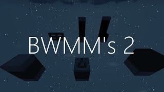 BWMM's 2