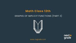 Graphing Implicit Functions: Part 3 | Grade 12 Mathematics | Lecture 64