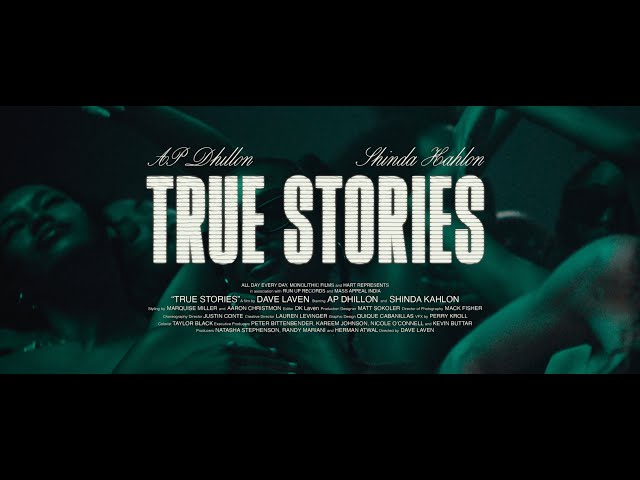 True Stories -  AP Dhillon | Shinda Kahlon (Official Music Video) class=