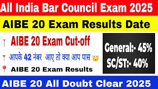 AIBE 20 Exam Results Date 2025/Aibe 20 exam final cut off/आपके 42 नंबर  आए तो क्या आप पास 😳