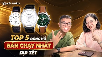 Top 5 đồng hồ nam dưới 5 triệu đẹp đáng mua nhất dịp Tết