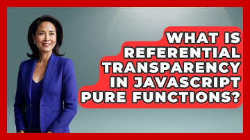 What Is Referential Transparency In JavaScript Pure Functions? - JavaScript Toolkit