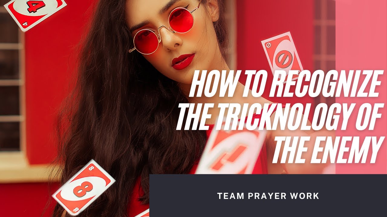How to recognize the Tricknology of the enemy