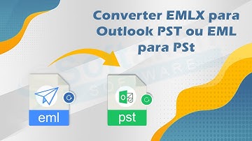 Como converter EML para PST ou EMLX para Outlook PST - Softaken Software