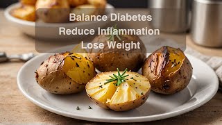 Potato Diet: Reverse Diabetes, Lose Weight | Anti Inflammatory Foods [2024]