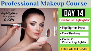 Day 14 Professional Makeup Course || How to Use Highlighter Face Strobing || #makeup  #beautyhacks