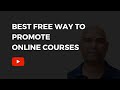 What Is The Best Free Way To Promote Online Courses | CM Manjunath