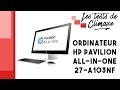 Test dun ordinateur hp pavilion all in one 27a103nf 27 pouces unit centrale intgre