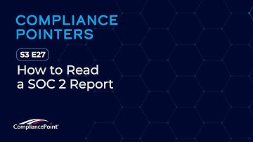 S3 E27: How to Read a SOC 2 Report