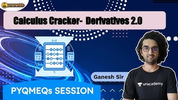 CBSE Class 12: The Calculus Cracker: Derivatives 2.0 | Part 2 | Prarambh | Class 11&12 | Ganesh Sir