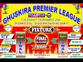 Ghuskira premier league t20 cricket tournament 2024