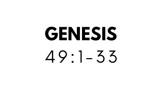 GENESIS 49:1-33 (NLT)
