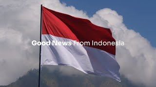 Good News from Indonesia - Profile Video