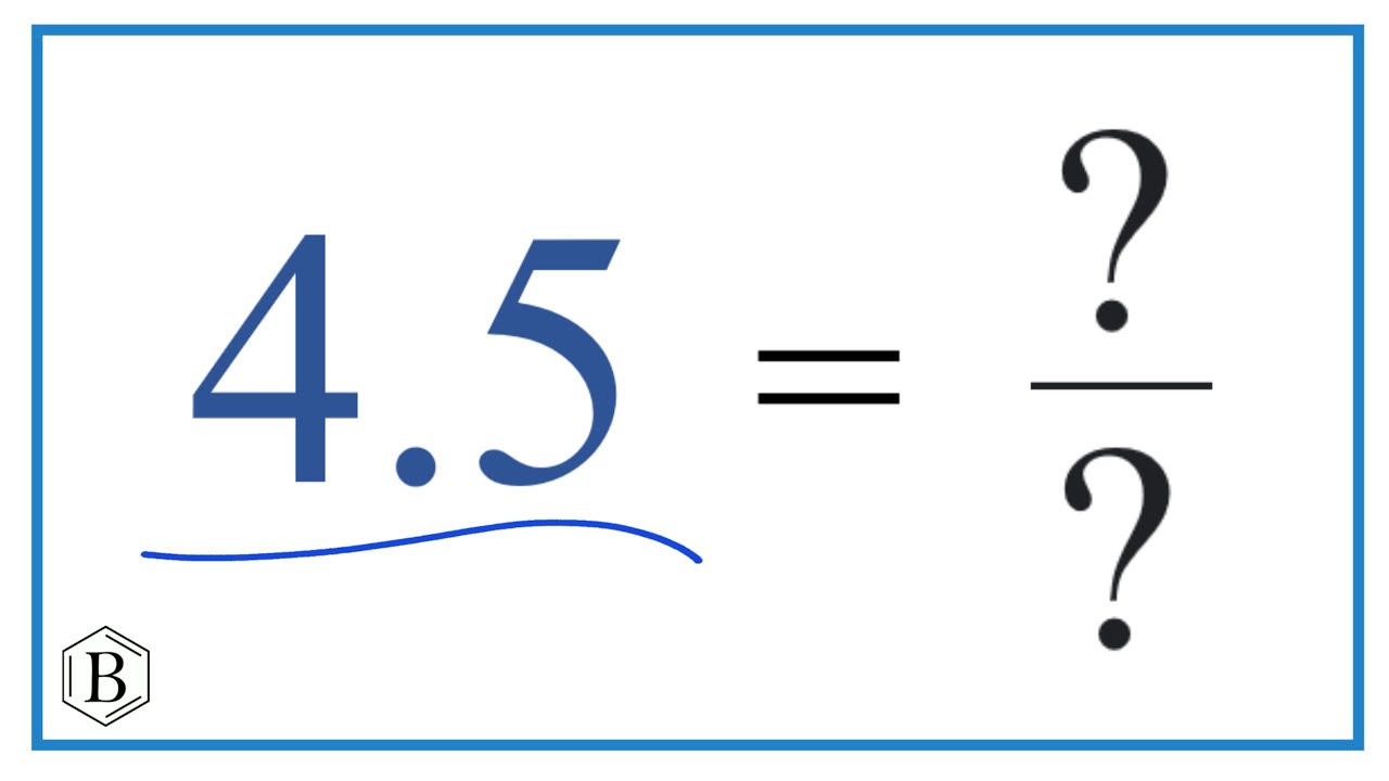 4.5 as a Fraction (simplified form) - YouTube