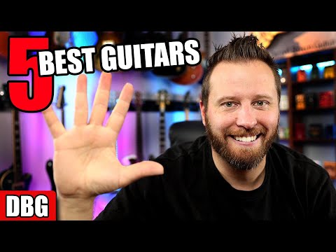 5 of the BEST Guitars I've Ever Played! - My Top Picks!