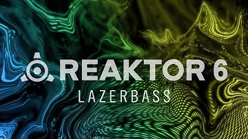 Lazerbass | Native Instruments Reaktor Community Library | Free Synth Plugin