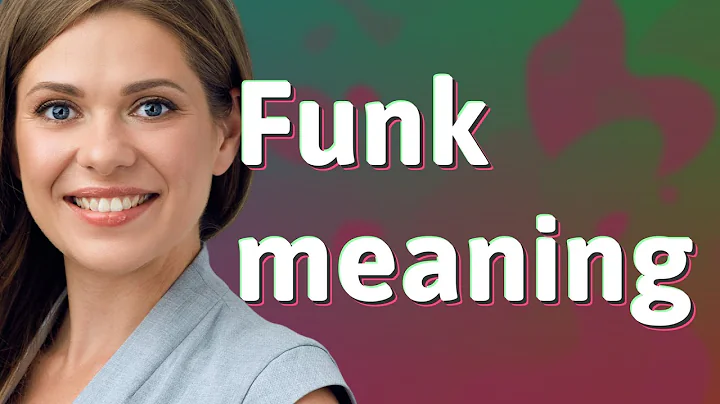 Funk | meaning of Funk