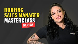 Roofing Sales Manager Masterclass